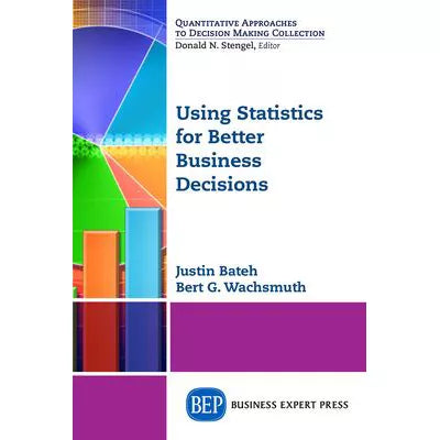 Using Statistics for Better Business Decisions